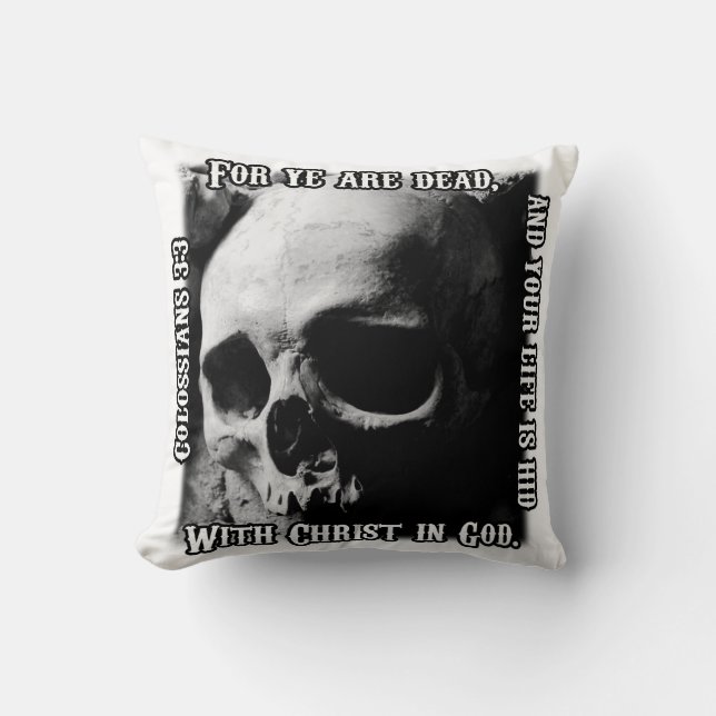 Coussin Car vous êtes morts, et votre vie est cachée.... (Recto)