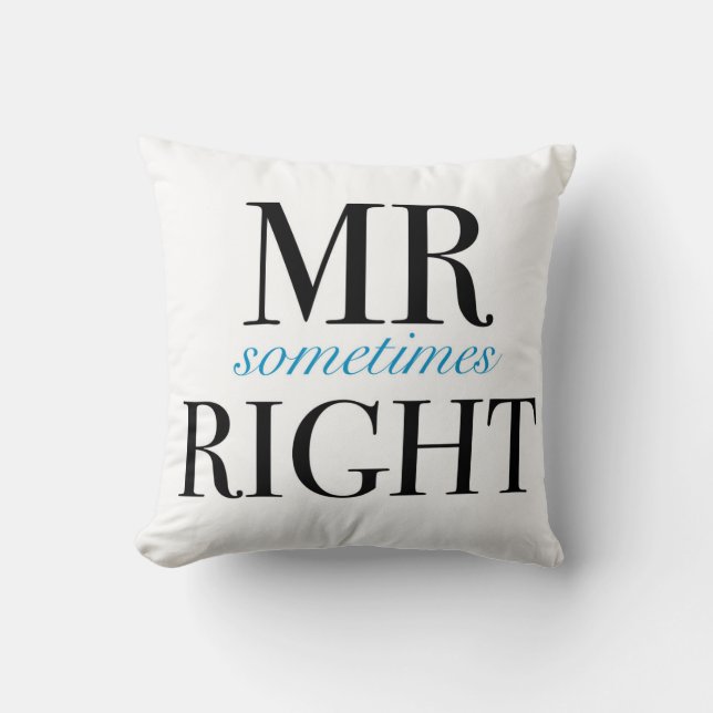 Coussin Carreau 16" de M. Sometimes Right x 16" (Recto)