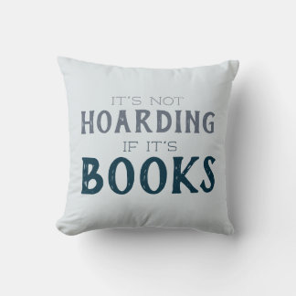 Coussin Ce n'est pas l'accumulation si c'est des livres Am