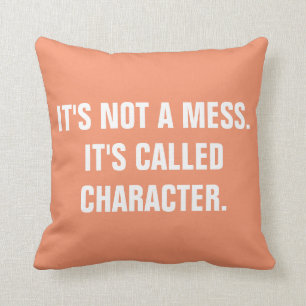 Coussin "Ce n'est pas un désordre. ça s'appelle CARACTÈ