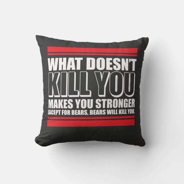 Coussin Ce qui ne te tue pas te rend plus fort (Recto)