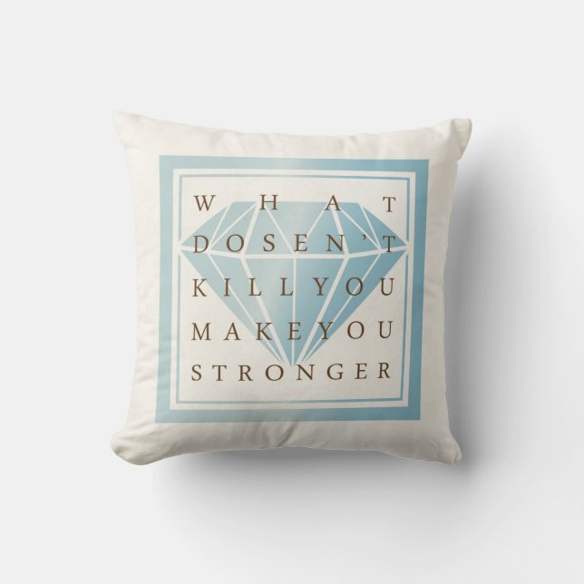 Coussin Ce qui ne vous tue pas vous rend des citations plu (Recto)