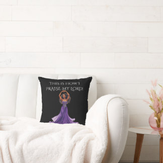 Coussin C'est ainsi que je loue mon Seigneur Jetez l'Oreil