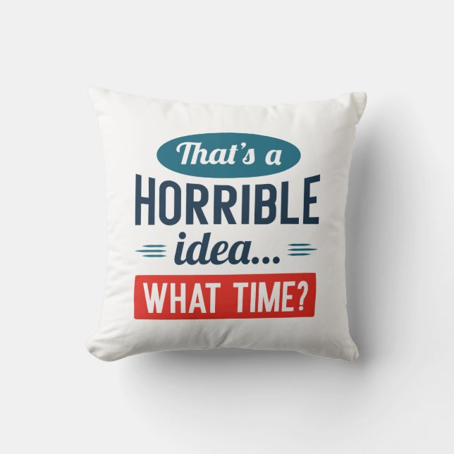 Coussin C'est une idée horrible (Recto)
