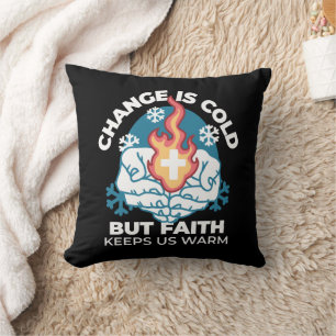 Coussin Changement du froid, Feu de foi - Chrétien motivat