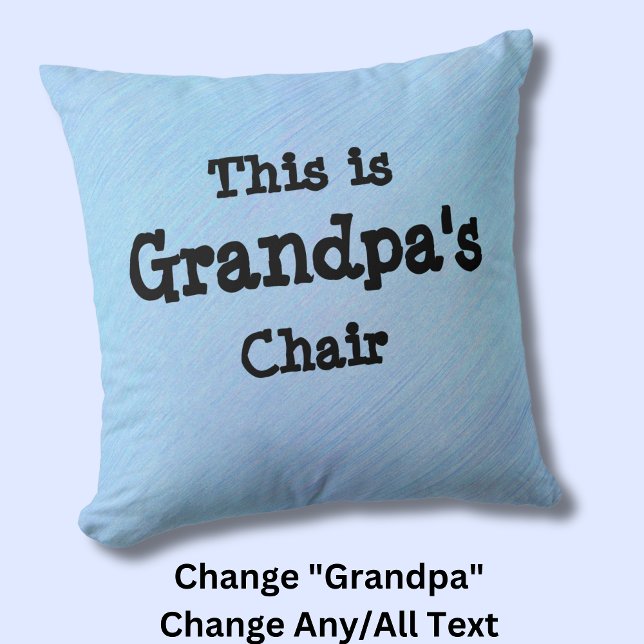 Coussin Changer de nom Ceci est la Chaise de grand-père -  (Créateur téléchargé)