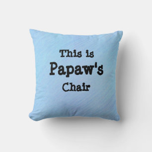 Coussin Changer de nom Il s'agit de la Chaire de Papaw - G