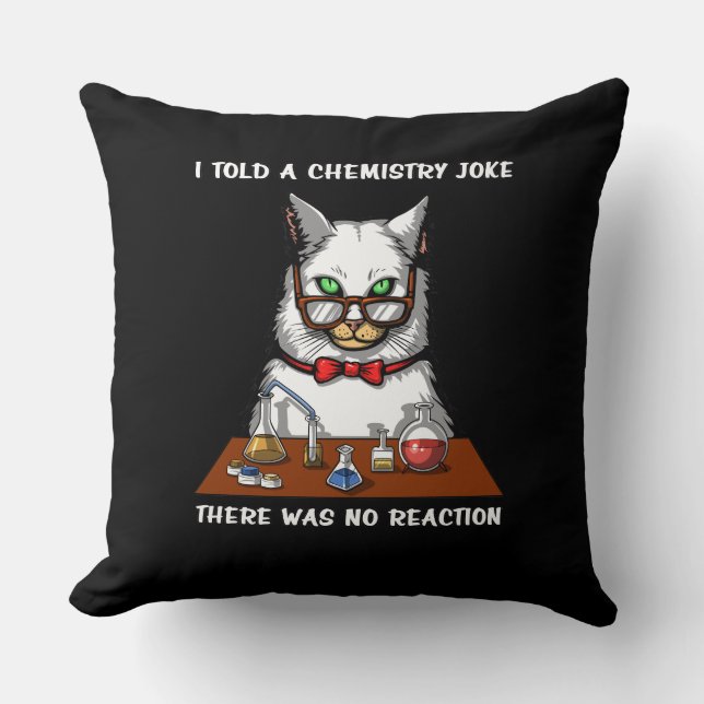 Coussin Chat Chimie Professeur Funny Pas de Réaction Plais (Recto)