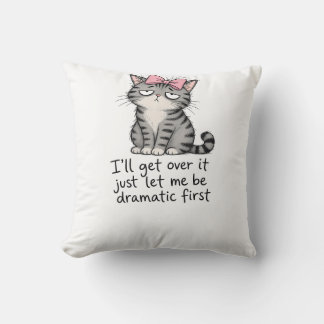Coussin Chat Sassy "J'ai besoin de drame d'abord" Gif drôl