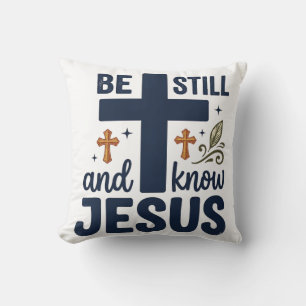 Coussin Chemise de typographie chrétienne « Be Still and K