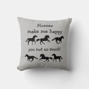 Coussin Chevaux Me Rendre Heureux Tu ne fais pas tant de C