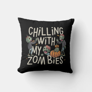 Coussin Chilling Avec Mes Zombies Drôle Costume Halloween