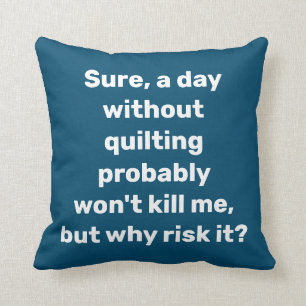 Coussin Citation amusante pour Humour de courtepointe