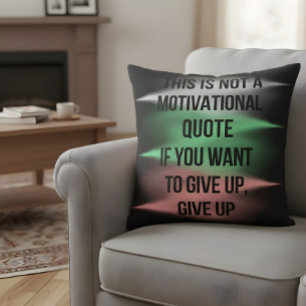 Coussin Citation Anti-Motivationnelle Abandonner Drôle Sar