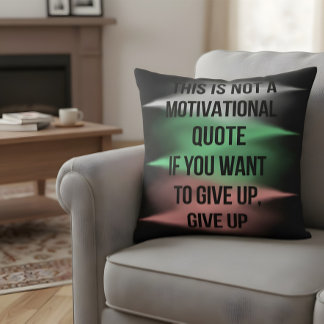 Coussin Citation Anti-Motivationnelle Abandonner Drôle Sar