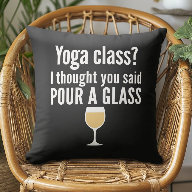 Coussin Citation De Vin Drôle - Cours De Yoga ? Verser un  (Funny Wine Pillow)