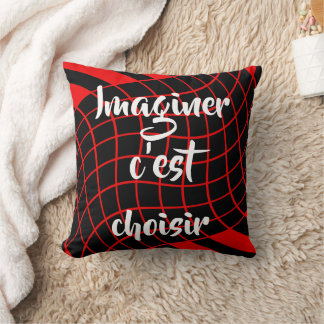 Coussin Citation française Imaginons, c'est choisir