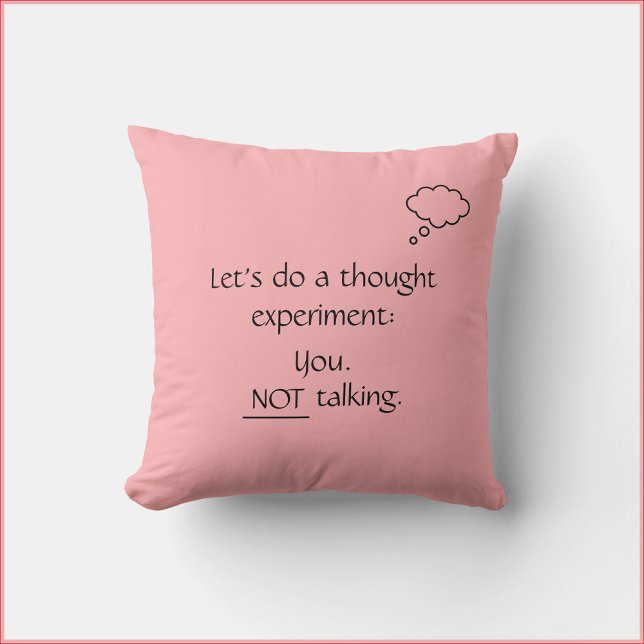 Coussin Citation humoristique Pink No Talking (Créateur téléchargé)