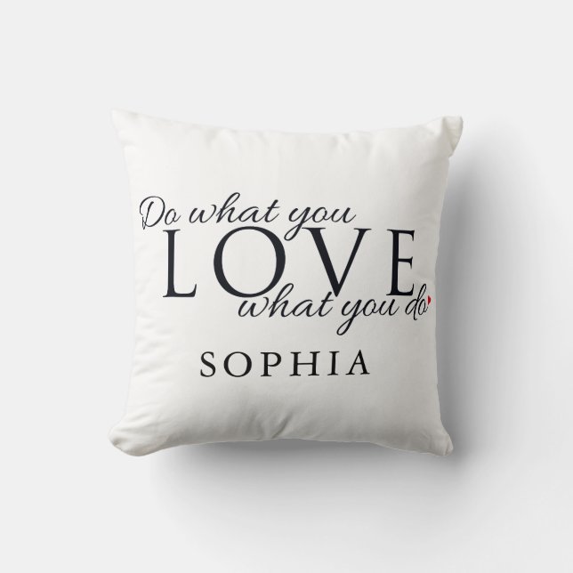 Coussin Citation Inspirante « Fais ce que tu aimes » (Recto)