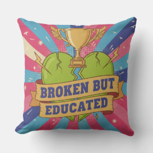 Coussin Citation Motivationnelle Brisée Mais Éduquée