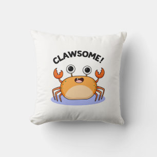 Coussin Clawsome Drôle Awesome Crab Pun