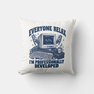 Coussin Codeur tout le monde se détend Je suis développé p