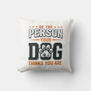 Coussin Conception de T-shirt Soyez la personne que votre