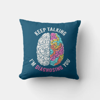 Coussin Continuez À Parler Je Vous Diagnostique