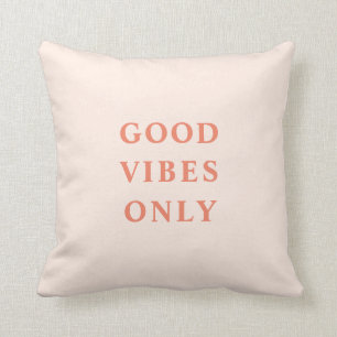 Coussin Corail rose pâle Good Vibes uniquement typographi