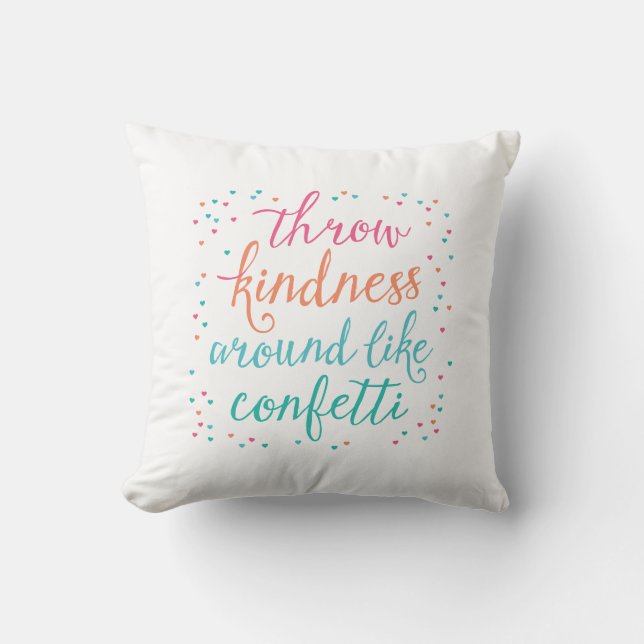Coussin Couleur Jetez de la gentillesse autour comme Couss (Recto)