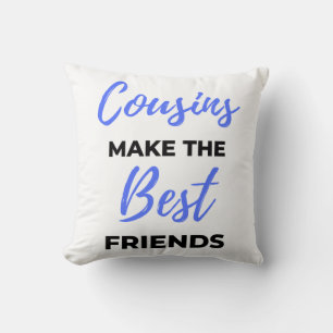 Coussin Cousins Make The Best Friends