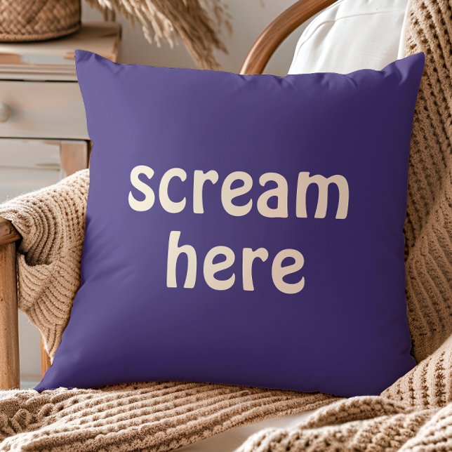 Coussin Crier ici Drôle Humour de citation (Créateur téléchargé)