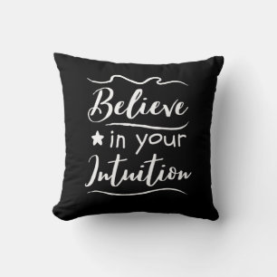 Coussin Croire en votre intuition Citation de pensée posit