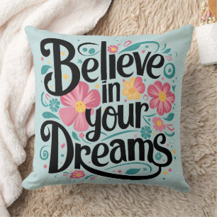 Coussin Croyez en vos rêves Floral Whimsical Art