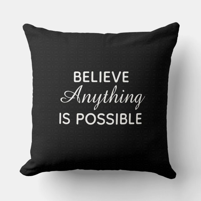 Coussin Croyez Que Tout Est Possible Jeter L'Oreiller (Recto)