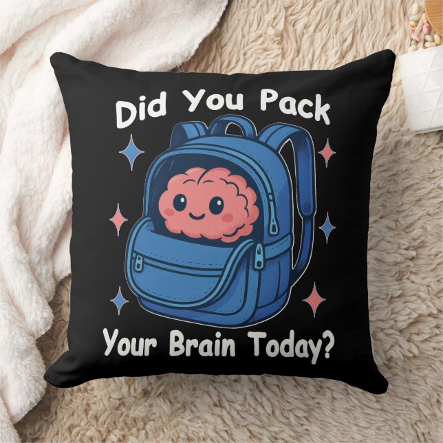 Coussin Cute “Did You Pack Your Brain Today?” Brain Pun (Couverture)