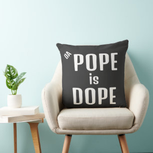 Coussin DA Pope est Dope Thlow Pillow