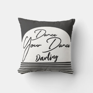 Coussin "Dance Your Dance"