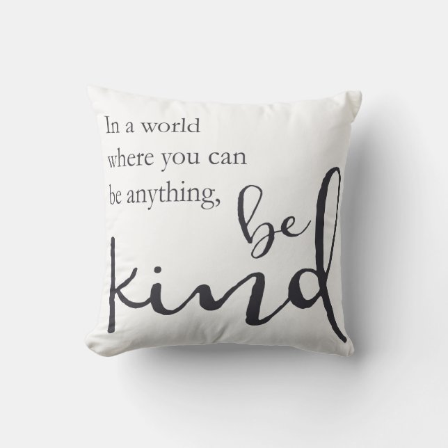 Coussin Dans un monde où vous pouvez être quelque chose, (Recto)