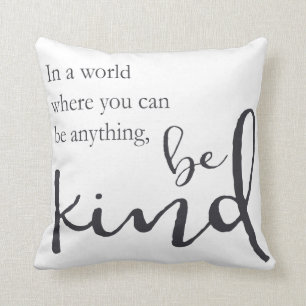 Coussin Dans un monde où vous pouvez être quelque chose,