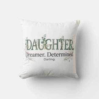 Coussin Daughter Dreamer Determined Darling 