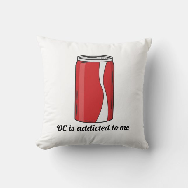 Coussin DC Is Addicted to Me Soda Can Design | Funny Pop (Recto)
