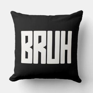 Coussin de lancer de l'argot drôle BRUH – Texte de