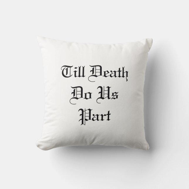 Coussin décoratif blanc 'Jusqu'à la mort' (Recto)
