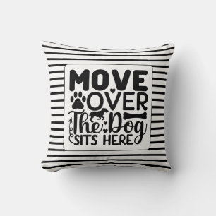 Coussin Déplacer le chien assis ici thème noir et blanc