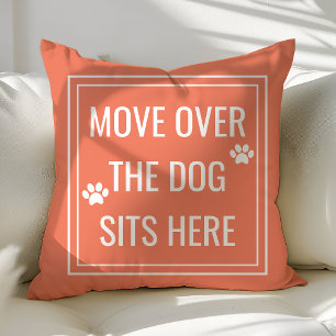 Coussin Déplacez-vous, le chien s'assoit ici, drôle de cor