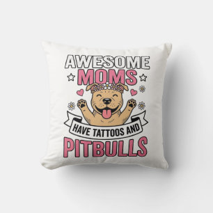 Coussin Des mamans géniales ont des tatouages et des Pitbu