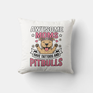 Coussin Des mamans géniales ont des tatouages et des Pitbu
