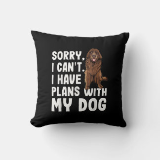 Coussin Désolé I Cant I Have Plan With My Newfoundland Dog