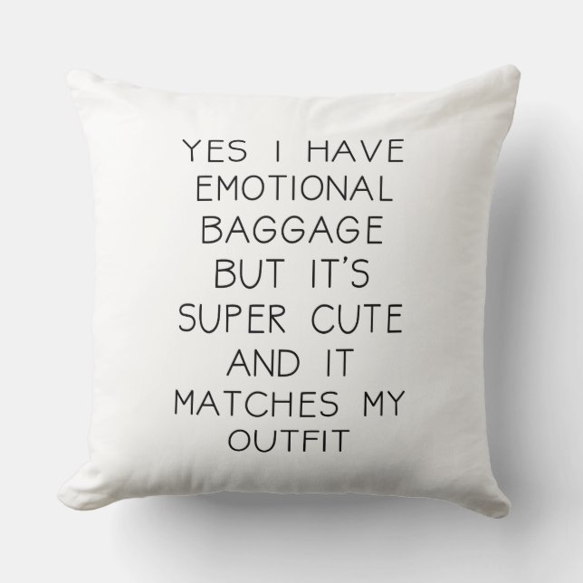 Coussin Devis pour Humour de bagages émotionnel amusant (Recto)